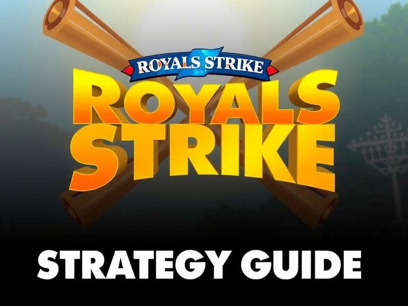 Royals Strike Strategy Guide